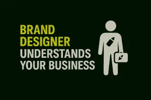 Minimal blog thumbnail showing a designer figure holding a briefcase with a design tool icon, symbolizing how brand designers understand your business, on a dark green background with highlighted text.